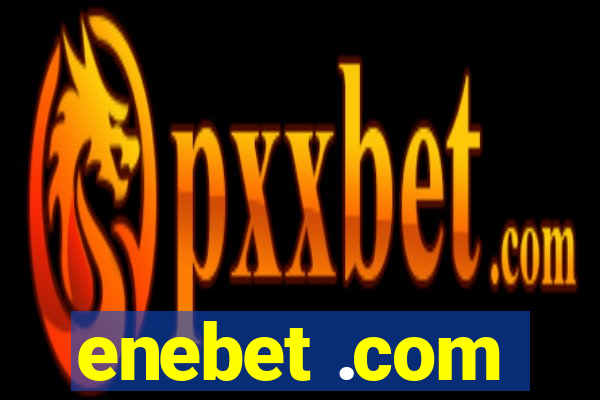 enebet .com